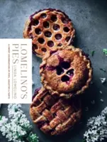 Prăjiturile lui Lomelino: O sărbătoare dulce de plăcinte, galette și tarte - Lomelino's Pies: A Sweet Celebration of Pies, Galettes, and Tarts