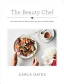 Bucătarul frumuseții: Alimente delicioase pentru o piele radiantă, sănătate intestinală și bunăstare - The Beauty Chef: Delicious Food for Radiant Skin, Gut Health and Wellbeing