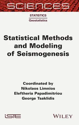 Metode statistice și modelare a seismogenezei - Statistical Methods and Modeling of Seismogenesis