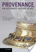Proveniența: O istorie alternativă a artei - Provenance: An Alternate History of Art