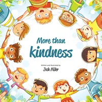Mai mult decât bunătate - More than Kindness