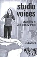 Studio Voices: Artă și viață în Marea Britanie în secolul XX - Studio Voices: Art and Life in 20th-Century Britain