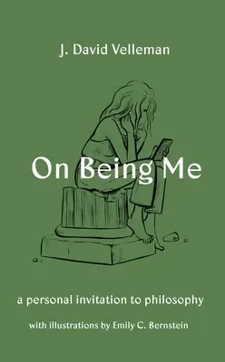 On Being Me: O invitație personală la filosofie - On Being Me: A Personal Invitation to Philosophy