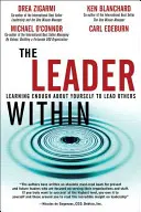 Leader Within, The - Learning Enough About Yourself to Lead Others