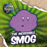 Incredibilul Smog - The Incredible Smog