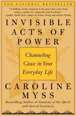 Acte invizibile de putere: Canalizarea harului în viața ta de zi cu zi - Invisible Acts of Power: Channeling Grace in Your Everyday Life