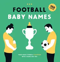 Nume de bebeluși din fotbal - Copilul tău se naște campion cu un nume ca acesta - Football Baby Names - Your Child is Born a Champion with a Name Like This