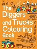Cartea de colorat The Diggers and Trucks - The Diggers and Trucks Colouring Book