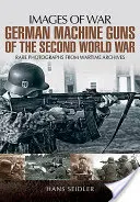 Mitralierele germane din al Doilea Război Mondial - German Machine Guns of the Second World War