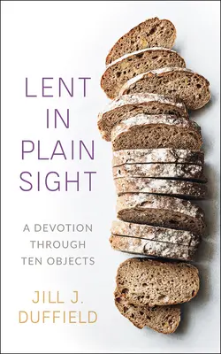 Postul Mare în văzul tuturor - Lent in Plain Sight