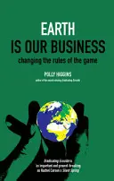 Pământul este afacerea noastră: Schimbarea regulilor jocului - Earth Is Our Business: Changing the Rules of the Game