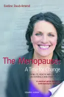 Menopauza: Un timp pentru schimbare - The Menopause: A Time for Change