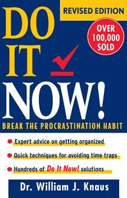 Fă-o acum! Break the Procrastination Habit - Do It Now!: Break the Procrastination Habit