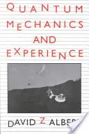 Mecanica cuantică și experiența - Quantum Mechanics and Experience