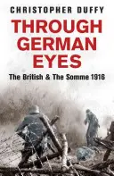 Prin ochii germanilor: Britanicii și Somme 1916 - Through German Eyes: The British and the Somme 1916