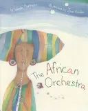 Orchestra africană - The African Orchestra