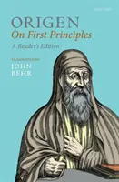 Origen: Despre primele principii, ediția pentru cititori - Origen: On First Principles, Reader's Edition