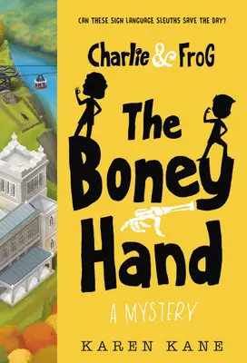 Charlie și Broasca: Mâna Boney: Un mister - Charlie and Frog: The Boney Hand: A Mystery