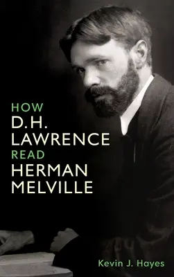 Cum l-a citit D. H. Lawrence pe Herman Melville - How D. H. Lawrence Read Herman Melville
