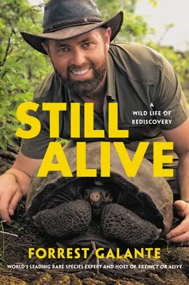 Încă în viață: O viață sălbatică de redescoperire - Still Alive: A Wild Life of Rediscovery