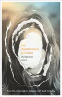 Principiul identificării - Cum Încarnarea modelează credința și slujirea - Identification Principle - How The Incarnation Shapes Faith And Ministry