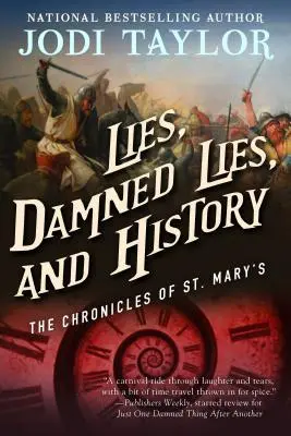 Minciuni, minciuni blestemate și istorie: Cronicile de la St. Mary's Cartea a șaptea - Lies, Damned Lies, and History: The Chronicles of St. Mary's Book Seven