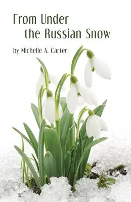 De sub zăpada rusească - From Under the Russian Snow
