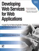Dezvoltarea de servicii web pentru aplicații web: Un tur ghidat pentru Rational Application Developer și Websphere Application Server - Developing Web Services for Web Applications: A Guided Tour for Rational Application Developer and Websphere Application Server