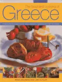 Mâncarea și gătitul din Grecia: O bucătărie mediteraneană clasică: Istorie, tradiții, ingrediente și peste 160 de rețete - The Food and Cooking of Greece: A Classic Mediterranean Cuisine: History, Traditions, Ingredients and Over 160 Recipes