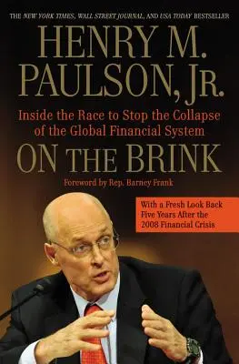 On the Brink: În cursa pentru stoparea prăbușirii sistemului financiar mondial: Inside the Race to Stop the Collapse of the Global Financial System - On the Brink: Inside the Race to Stop the Collapse of the Global Financial System