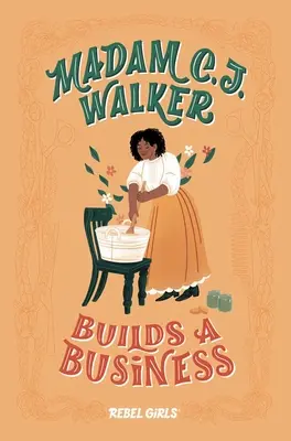 Madam C.J. Walker construiește o afacere - Madam C.J. Walker Builds a Business