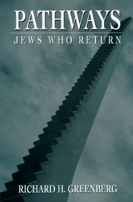 Pathways: Evreii care se întorc - Pathways: Jews Who Return