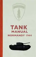 Manualul tancurilor: Normandia 1944 - Tank Manual: Normandy 1944