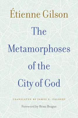 Metamorfozele din Orașul lui Dumnezeu - The Metamorphoses of the City of God