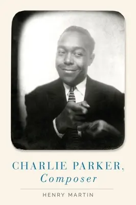 Charlie Parker, Compozitor - Charlie Parker, Composer