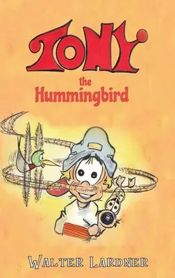 Tony colibriul - Tony the Hummingbird