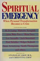 Urgență spirituală: Când transformarea personală devine o criză - Spiritual Emergency: When Personal Transformation Becomes a Crisis