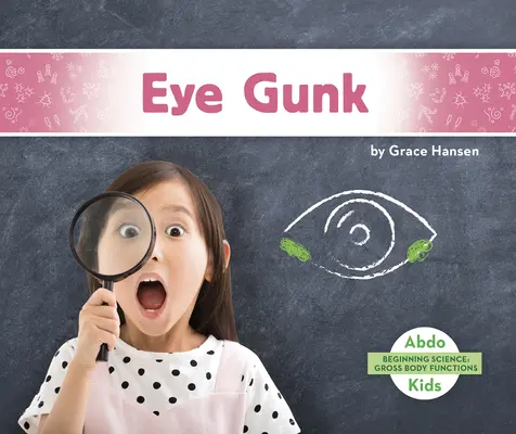 Gunk ochi - Eye Gunk