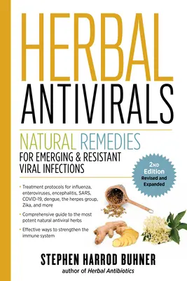 Antivirale pe bază de plante, ediția a 2-a: Remedii naturale pentru infecțiile virale emergente și rezistente - Herbal Antivirals, 2nd Edition: Natural Remedies for Emerging & Resistant Viral Infections