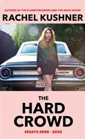 Hard Crowd - Eseuri 2000-2020 - Hard Crowd - Essays 2000-2020