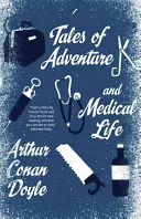 Povești de aventuri și viață medicală - Tales of Adventures and Medical Life