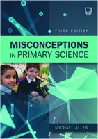 Concepții greșite în științele primare 3e - Misconceptions in Primary Science 3e