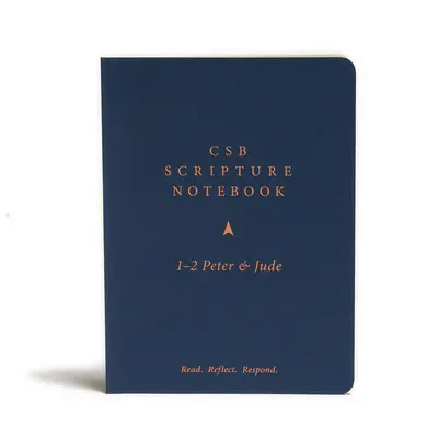 CSB Caiet de scripturi, 1-2 Petru și Iuda: Citește. Reflectați. Răspunde. - CSB Scripture Notebook, 1-2 Peter and Jude: Read. Reflect. Respond.