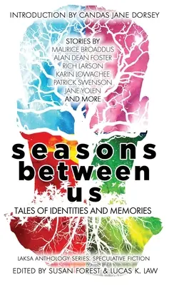 Seasons Between Us: Povești despre identități și amintiri - Seasons Between Us: Tales of Identities and Memories