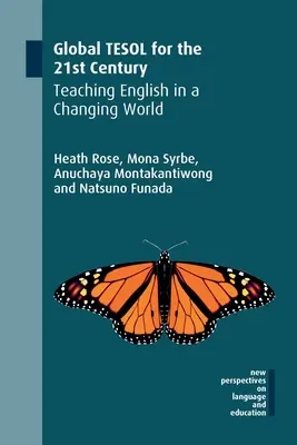 Global Tesol for the 21st Century: Predarea limbii engleze într-o lume în schimbare - Global Tesol for the 21st Century: Teaching English in a Changing World