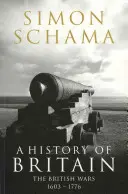 Istoria Marii Britanii - Volumul 2 - Războaiele britanice 1603-1776 - History of Britain - Volume 2 - The British Wars 1603-1776