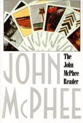 Cititorul John McPhee - The John McPhee Reader