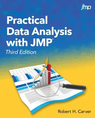 Analiza practică a datelor cu JMP, ediția a treia - Practical Data Analysis with JMP, Third Edition