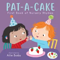 Pat-A-Cake! - Prima carte de cântece de grădiniță - Pat-A-Cake! - First Book of Nursery Rhymes