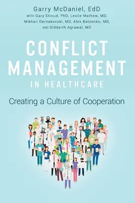 Gestionarea conflictelor în asistența medicală: Crearea unei culturi a cooperării - Conflict Management in Healthcare: Creating a Culture of Cooperation